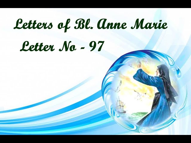 LETTERS OF BL. ANNE MARIE - LETTER NO 97 class=