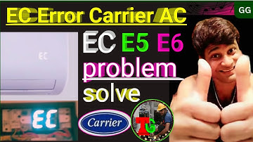 ec error carrier ac EC E5 E6 problem solve