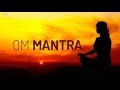 Om mantra meditation  11 minutes