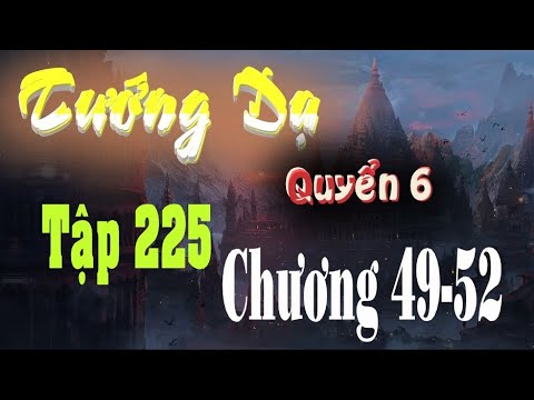 Tướng Dạ [Tập 225]- Một Đạo Khói Trắng|Truyện Kiếm Hiệp, Huyền huyễn - youtube