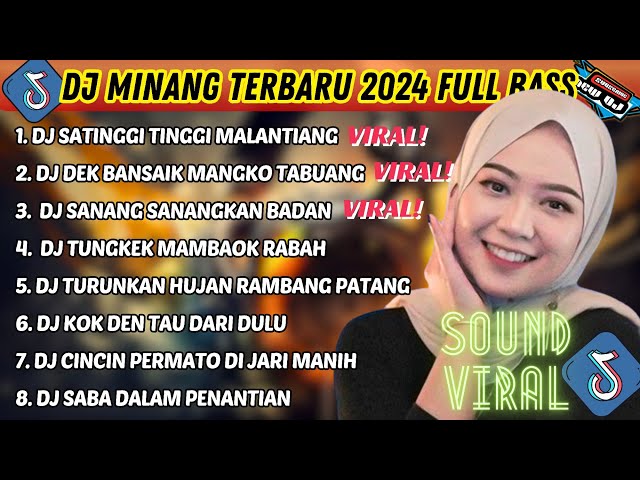 DJ MINANG TERBARU 2024 FULL BASS | VIRAL TIKTOK SATINGGI TINGGI MALINTANG DEK BANSAIK MANGKO TABUANG class=