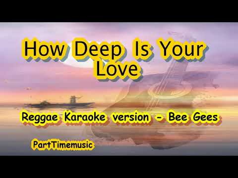 How Deep Is Your Love Bee Gees Reggae Karaoke Version