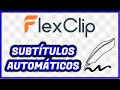 Quiz sobre Subtitulación Automática con Flex Clip