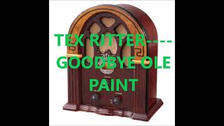 TEX RITTER    GOODBYE OLE PAINT