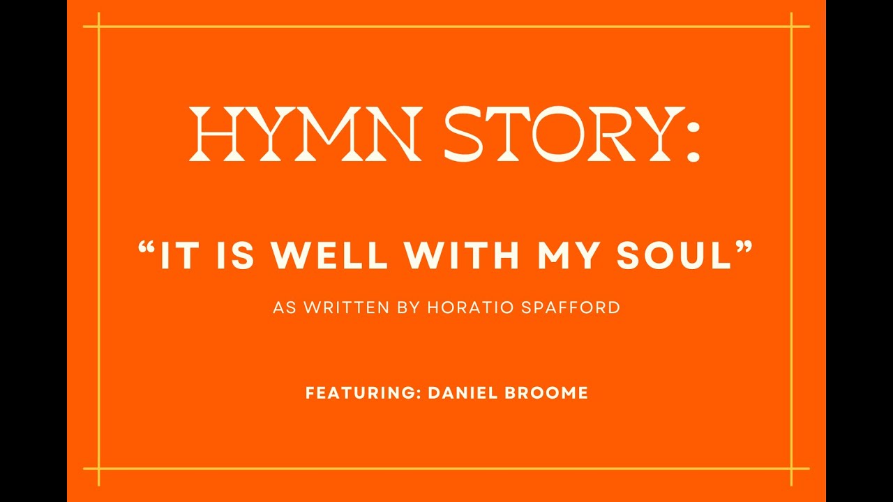 Hymn Story - It Is Well With My Soul - YouTube