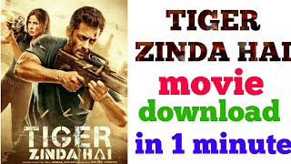 Download TIGER ZINDA HAI movie in 1 minute