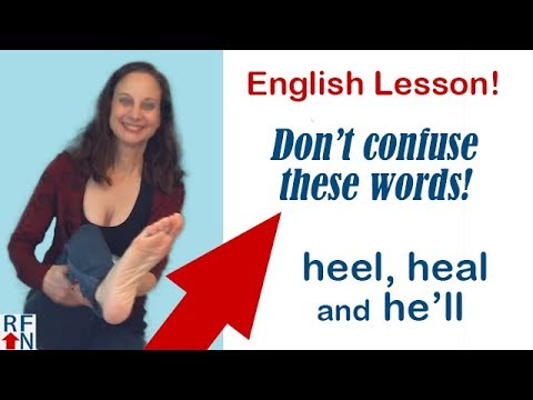 Heel, heal and he&rsquo;ll - don&rsquo;t confuse these English words!