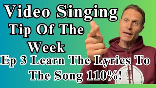Singing Tip Of The Week🎤Ep 3🎤Learn The Lyrics To The Song 110%!