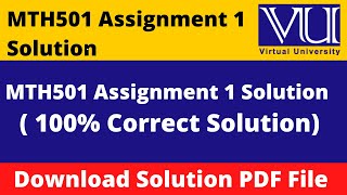 MTH501 ASSIGNMENT 1 FALL 2023|| Download File in  PDF