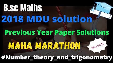 BSc maths 1st year number theory and Trigonometry | previous Year Paper Solutions (2018) | MDU
