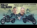 HARLEY-DAVIDSON LIVEWIRE & ZERO SR/F featuring CHARLEY BOORMAN | FULLY CHARGED