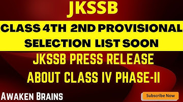 JKSSB CLASS IV 2ND PROVISIONAL SELECTION LIST SOON||JKSSB PRESS RELEASE ABOUT CLASS IV PHASE-II🥰🥰