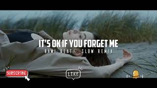 🔴 DJ SANTUY...RAWI BEAT ~ IT'S OK IF YOU FORGET ME ~ SLOW REMIX