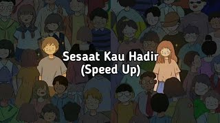 Gery Gany Sesaat Kau hadir (Speed up)