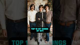 TOP 10 HIT SONGS OF 1971 🎶✨#classichits #vintagemusic #retromusic #oldiesbutgoodies#music #shorts