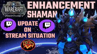 Update on STREAMING Situation - Enhancement Shaman