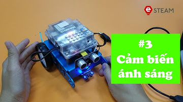 Lập trình Mbot cơ bản bài 3: Cảm biến ánh sáng- e-STEAM Education