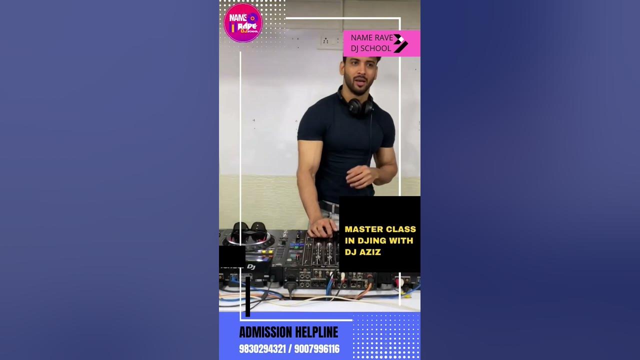 masterclass-with-dj-aziz-join-rave-dj-school-call-98-30-294321