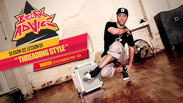How to Breakdance: Threading Style by Midus |  Break Advice Season 2