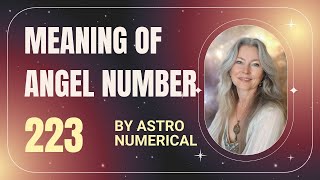 Meaning of Angel Number 223 | Spiritual Significance & Message | Astro Numerical