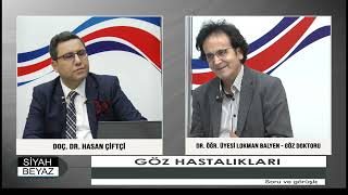 Doçdrhasan Çi̇ftçi̇ İle Si̇yah Beyaz Göz Hastaliklari