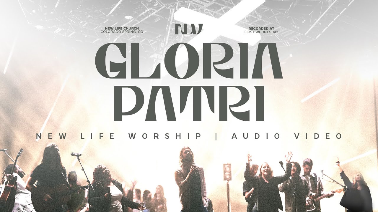Gloria Patri (Official Audio Video) | New Life Worship - YouTube