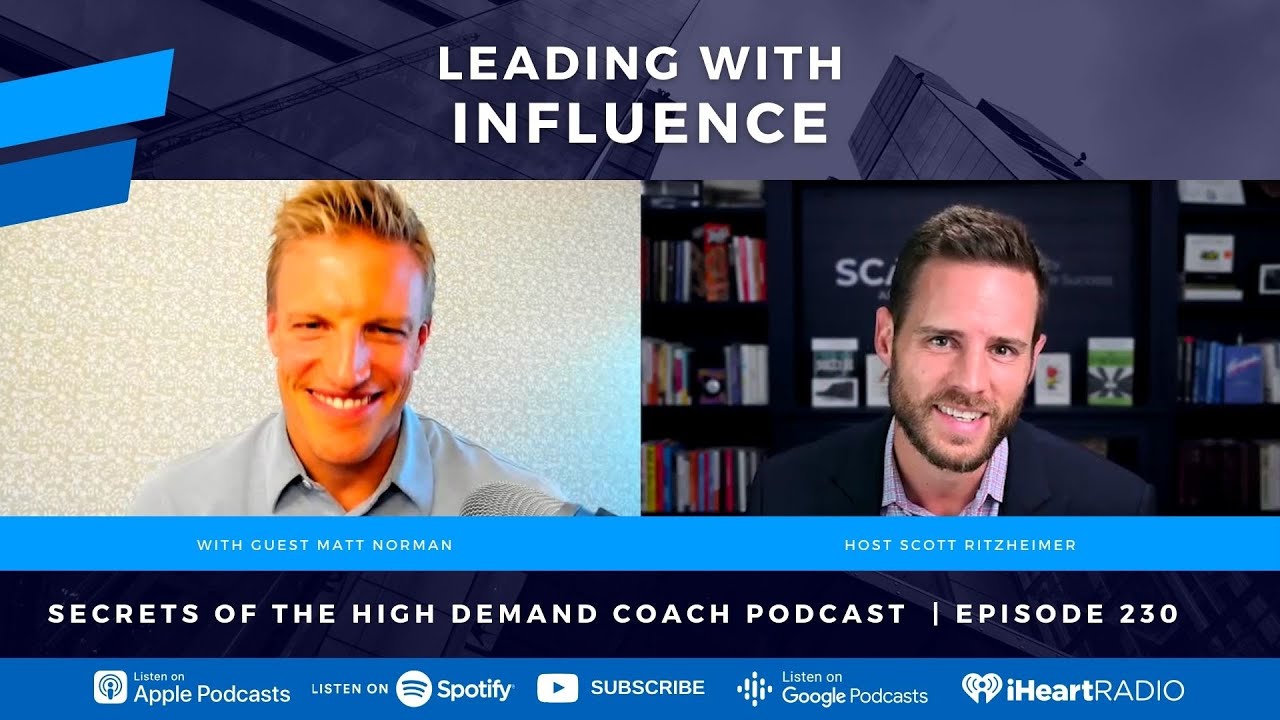 Leading With Influence with Matt Norman - Ep. 230