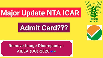 Major Update NTA ICAR Exam || What is image discrepancy? How to remove image discrepancy? Admit Card