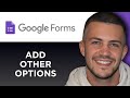 How To Add Other Option in Google Forms (Step By Step)