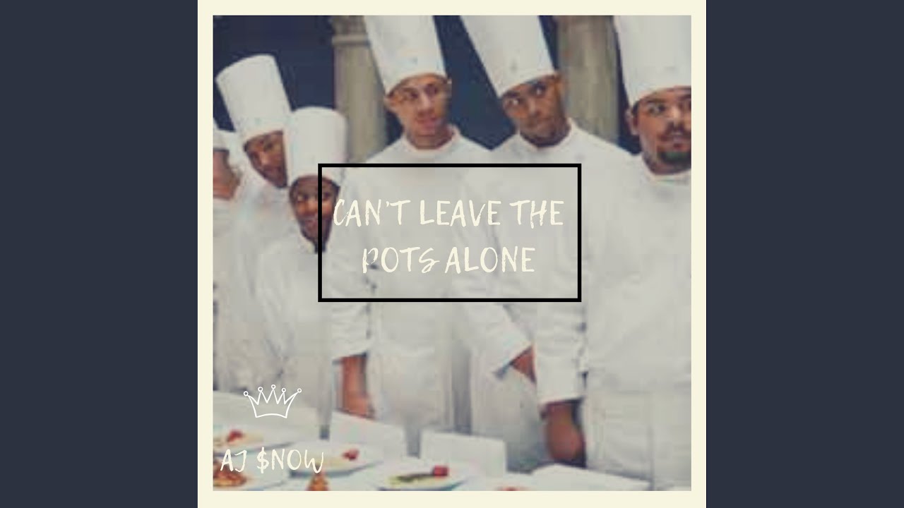 YouTubeでCan't Leave the Pots Aloneを視聴