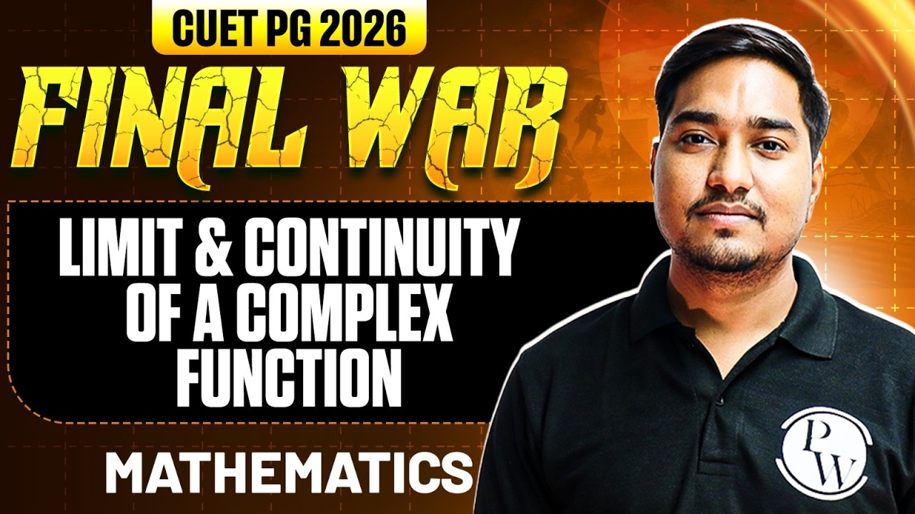 CUET PG Mathematics 2026 | Limit & Continuity Of A Complex Function | CUET PG 2026 Mathematics | PW