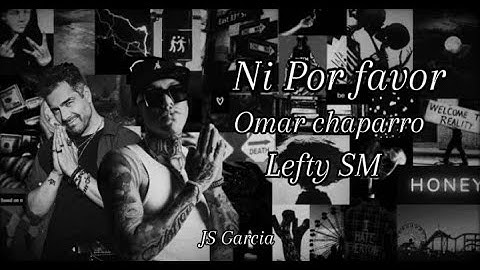 NI POR FAVOR - Omar chaparro - Lefty SM (Audio oficial)Letra