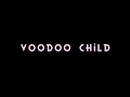 Voodoo child