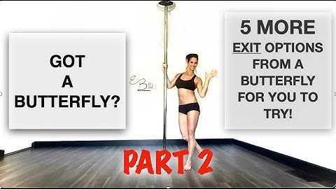5 MORE Butterfly EXIT Options: Where to go (Part  2) - Pole Dancing Tutorials by ElizabethBFit