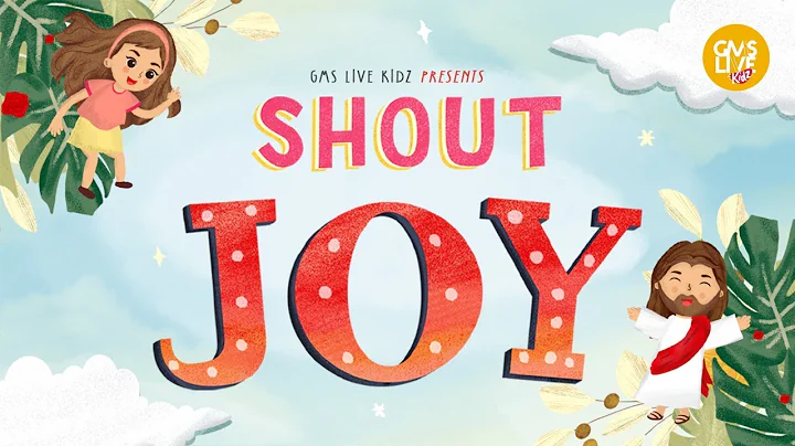 GMS Live Kidz - Shout Joy! (Official Lyric Video)