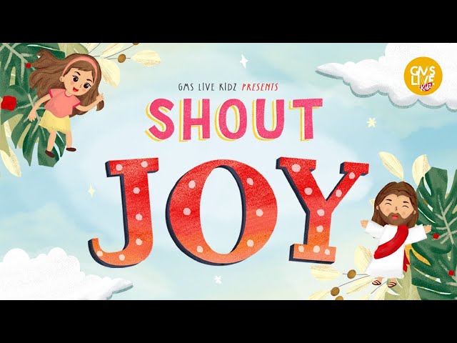 GMS Live Kidz - Shout “Joy!” (Official Lyric Video) class=