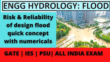 Risk and reliability in hydrology | Engineering Hydrology : flood |Return period of flood  | lec 53