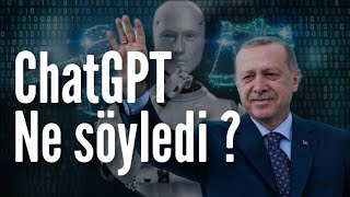 Yapay zeka chatGPT’ye 14 mayıs seçimlerinde Recep Tayyip Erdoğan’ı sorduk