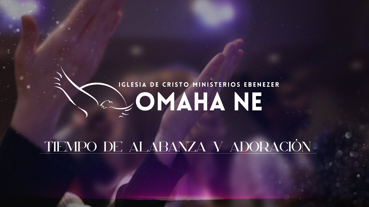 Tiempo de alabanza y adoración - YouTube