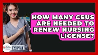 How Many CEUs Are Needed To Renew Nursing License? - Nursing Knowledge Exchange