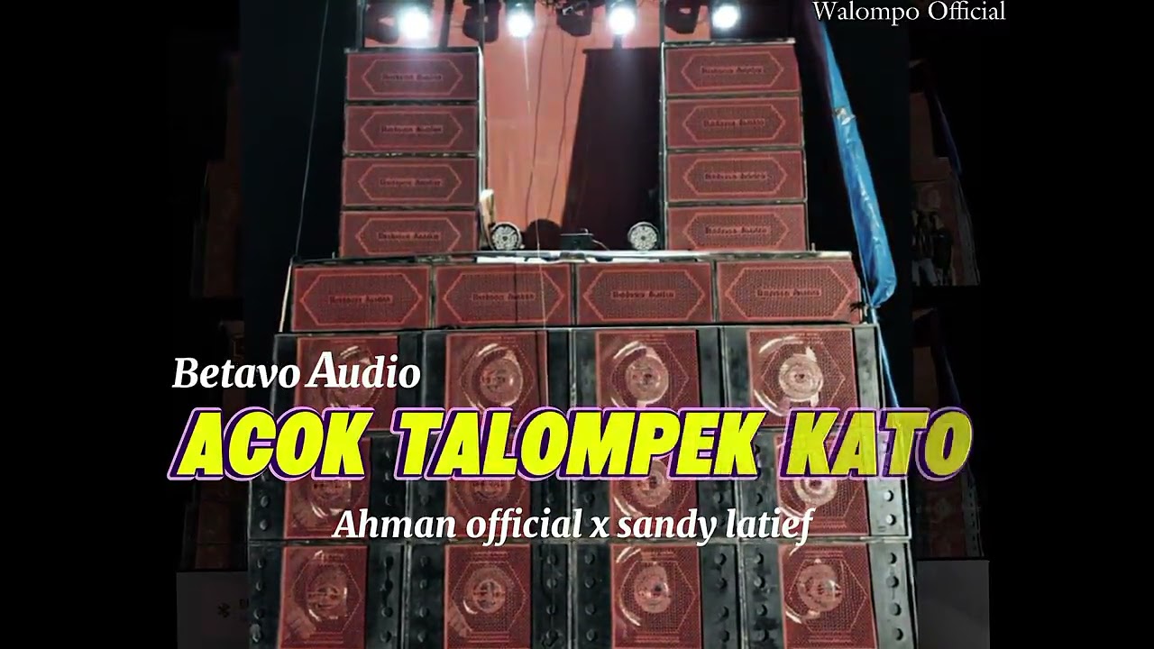LAGU MINANG KANCINGAN ✅ - [ ACOK TALOMPEK KATO ]✅ - BETAVO AUDIO X WALOMPO OFFICIAL