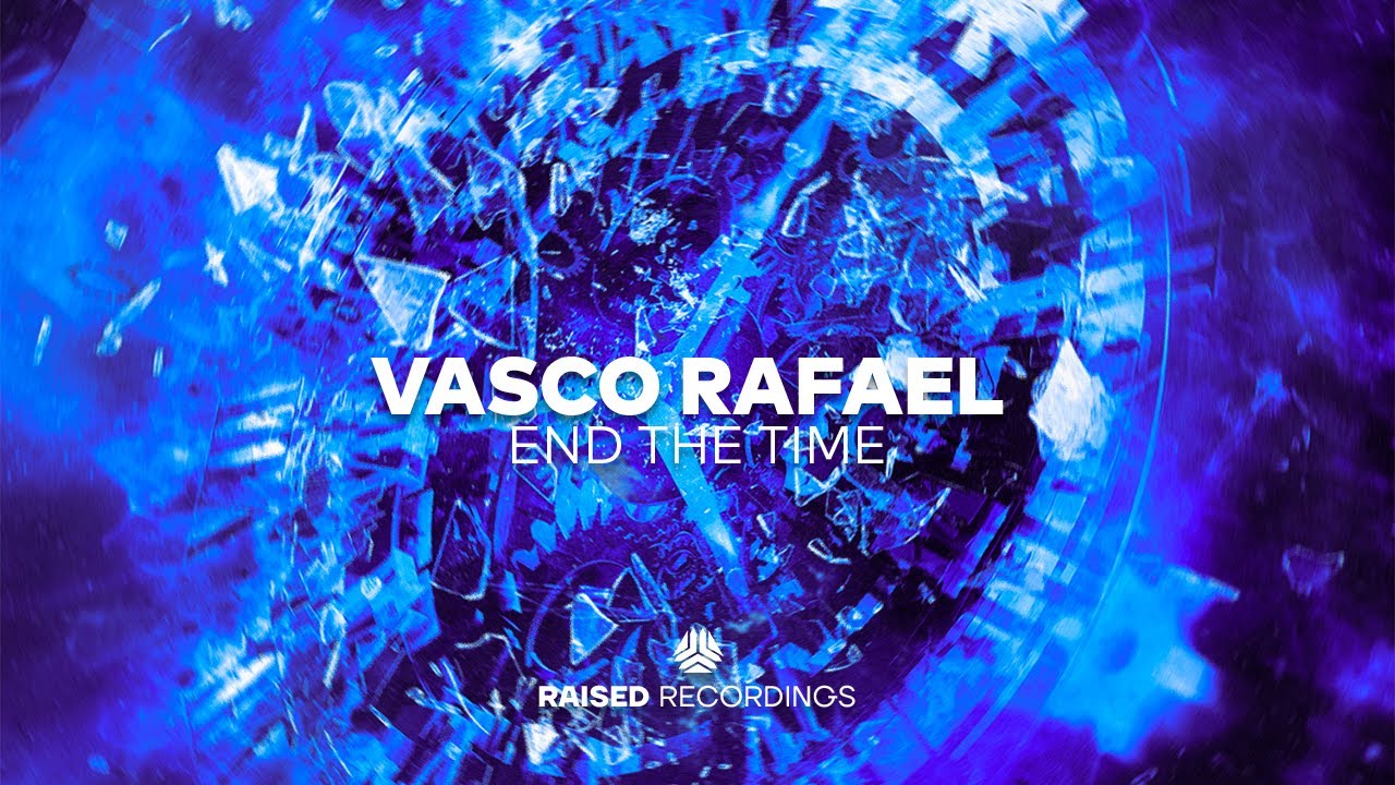 Watch Vasco Rafael - End The Time on YouTube Watch Vasco Rafael - End The Time on YouTube
