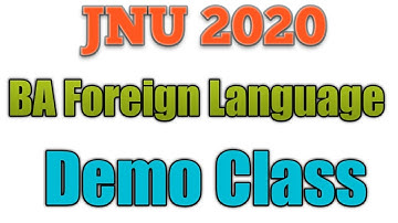 JNU Entrance Exam BA Foreign Language: Online Class Structure and Syllabus: Complete Details | Demo