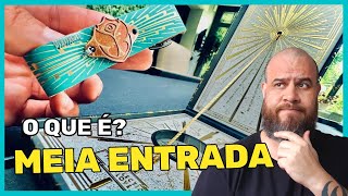 O QUE É MEIA ENTRADA? QUEM TEM DIREITO? ENTENDA TUDO!