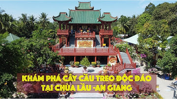 Chùa Lầu -An Giang Việt Nam có kiến trúc độc lạ như xứ sở Phù Tang | nhat ky tam bui