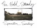 The Hold Steady - Cattle and the Creeping Things