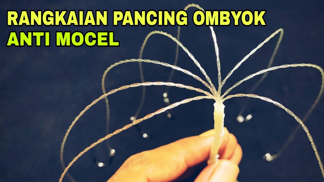Cara membuat rangkaian pancing ombyok | anti mocel