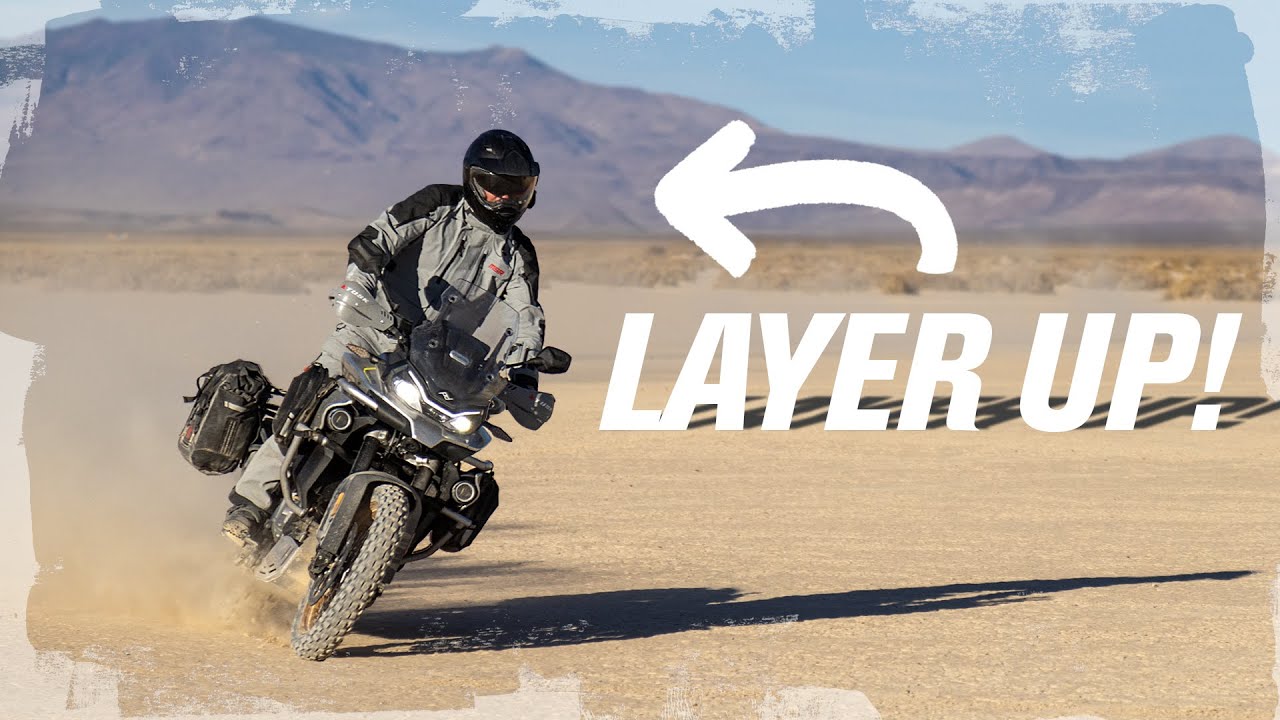 Adventure Rider Gear How To Layer Your Gear For Adventure Riding - YouTube