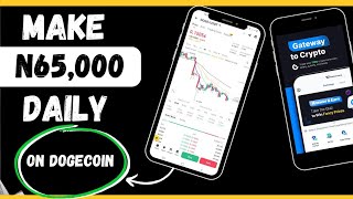 Make N65k Daily Trading Dogecoin - (100% Profitable) Easy Crypto Arbitrage, Turn $50 To $1500