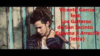 Vicente García feat. Los Gaiteros de San Jacinto - Espuma y Arrecife (letra)